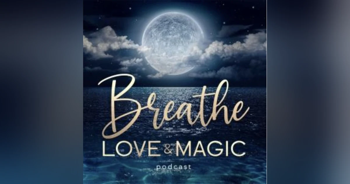 Bonus Feed Drop Episode: Breathe, Love and Magic - The Law of Attraction Love Money and More with Zehra Mahoon