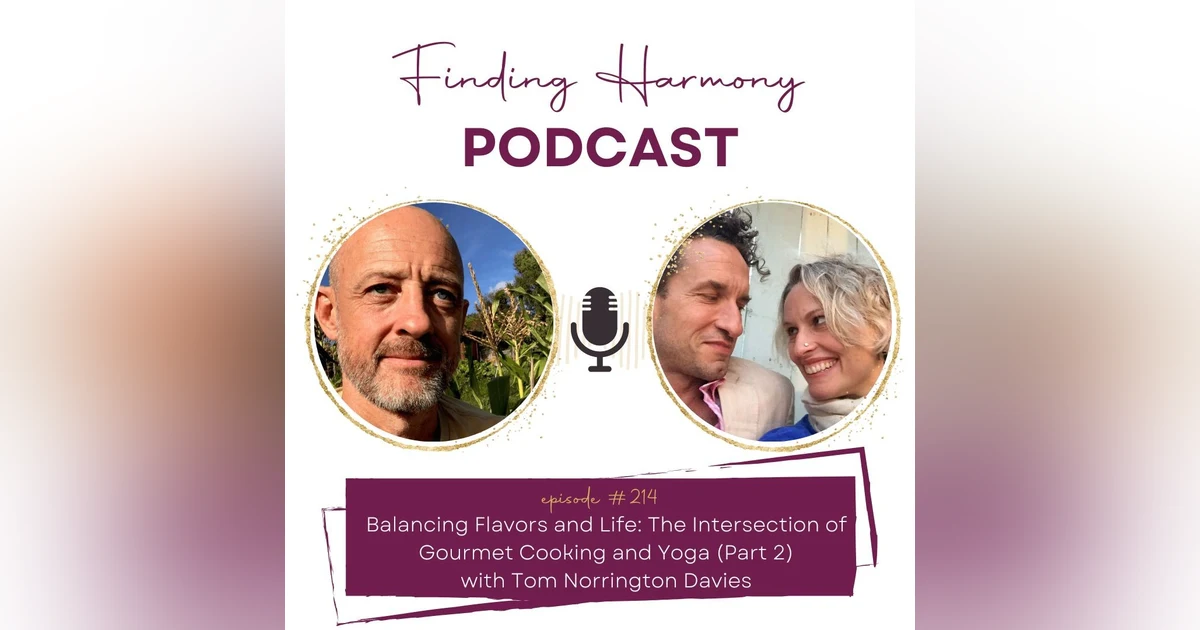 Balancing Flavors and Life: The Intersection of Gourmet Cooking and Yoga (Part 2)