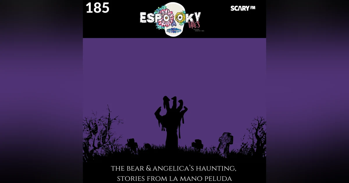 The Bear and Angelica's Haunting, Stories From la Mano Peluda