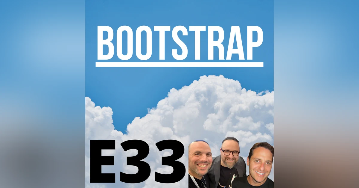 E33: Be the "B" in "Bootstrap"