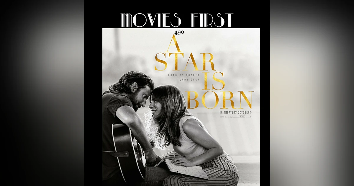 490: A Star Is Born (2018) (Drama, Music, Romance)