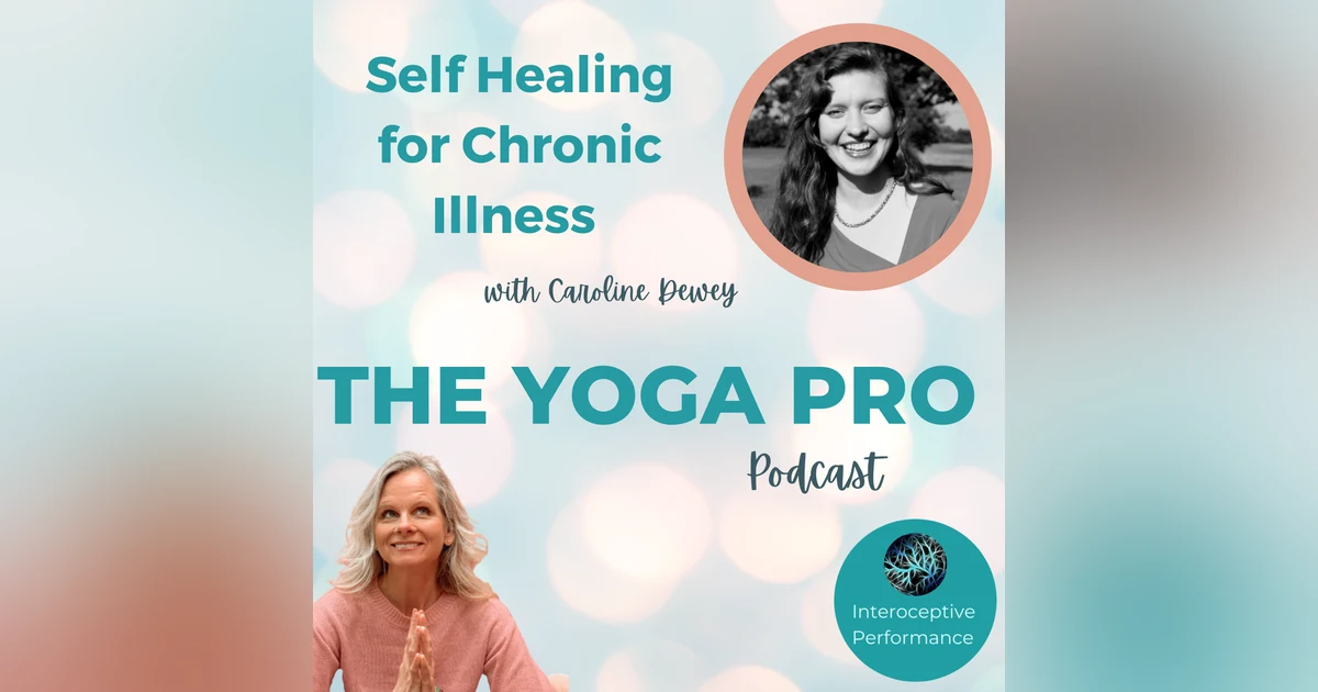 Self Healing for Chronic Illness with Caroline Dewey