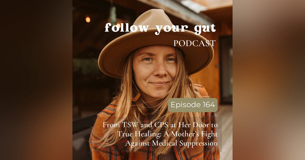 From TSW and CPS at Her Door to True Healing: A Mother’s Fight Against Medical Suppression