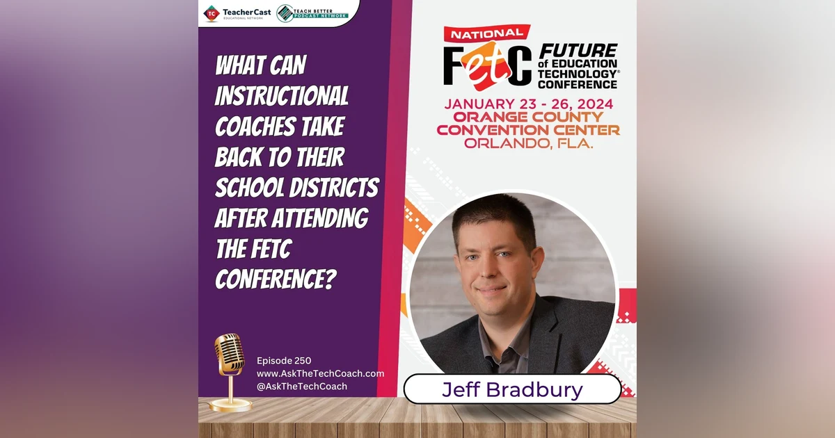 What can Instructional Coaches take back to their school districts after attending the FETC conference?