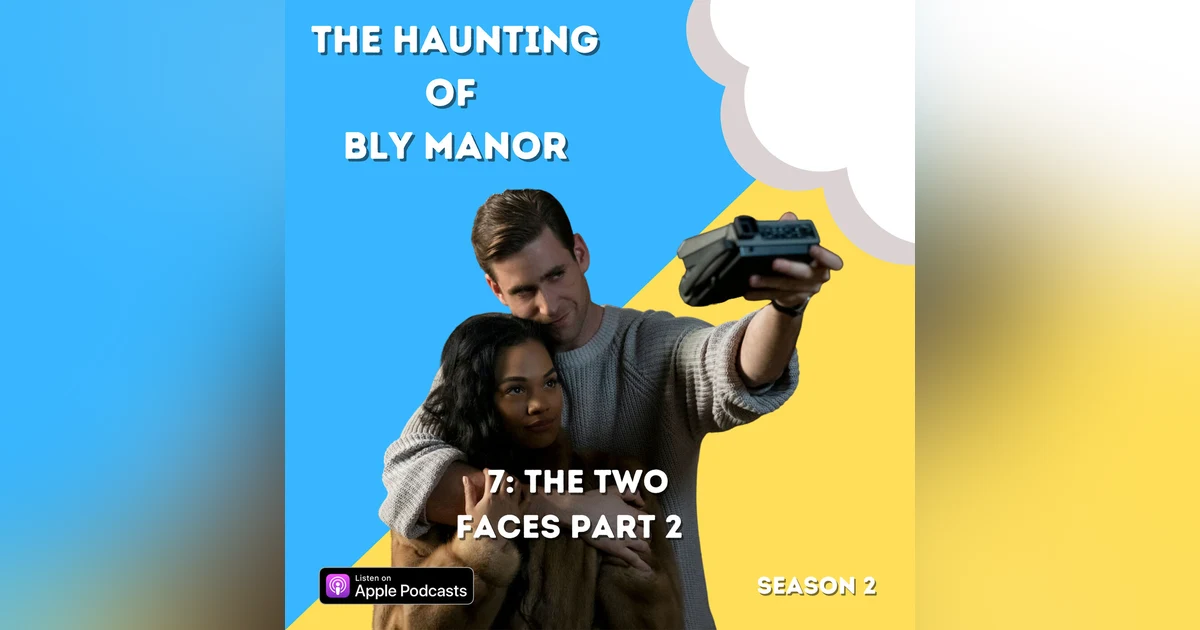 The Haunting of Bly Manor 7: The Two Faces Part 2