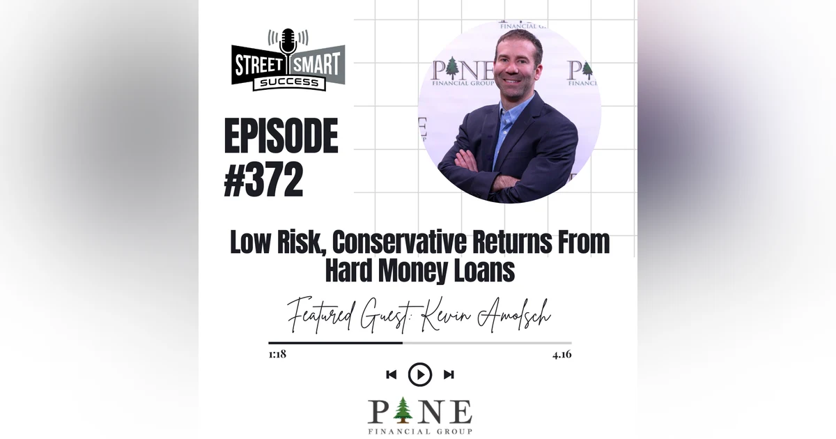 372: Low Risk, Conservative Returns From Hard Money Loans