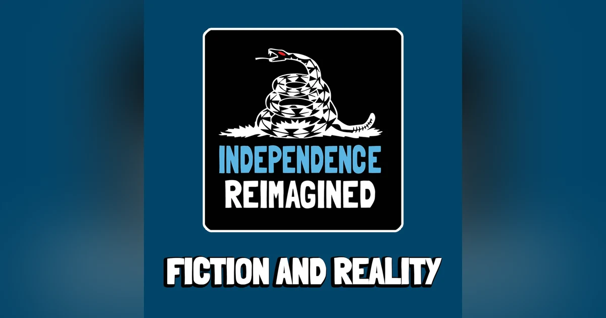 Fiction and Reality - Independence Reimagined Chapter 1 | Bitcoin Infinity Academy #16