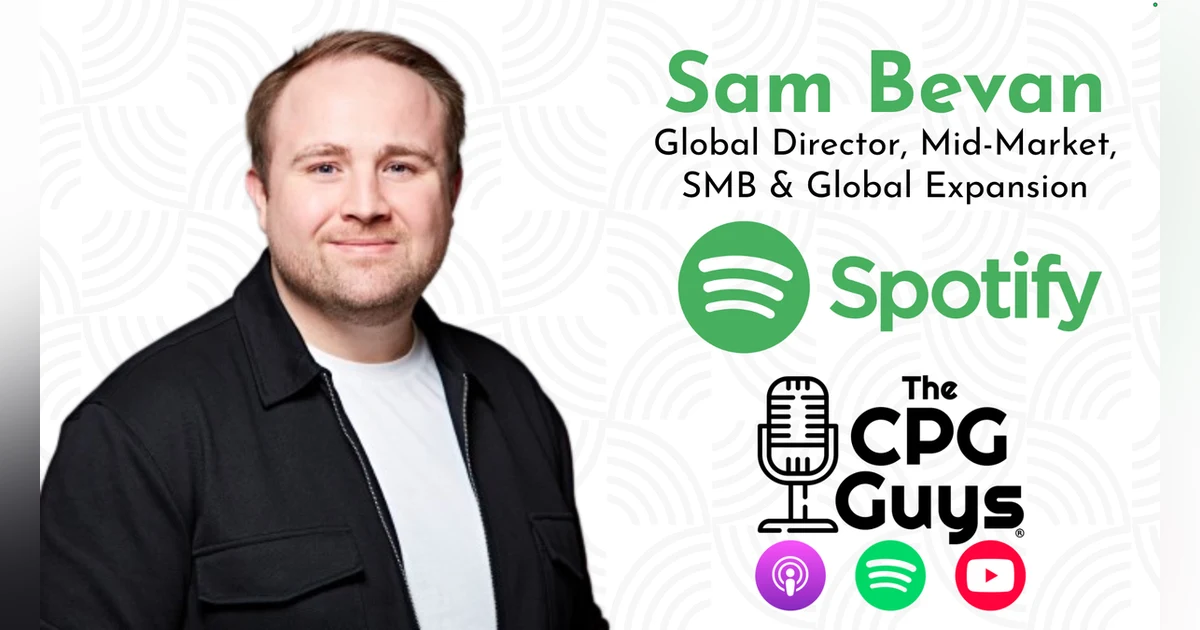 Spotify's Sam Bevan - Performance Marketing Through Cultural Connections