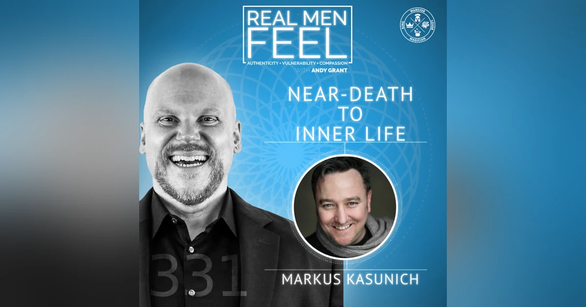 From Near-Death to Inner Life: Navigating the Human Condition with Markus Kasunich