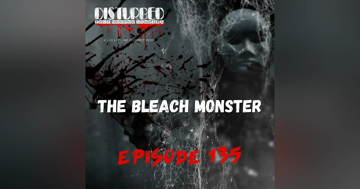 The Bleach Monster