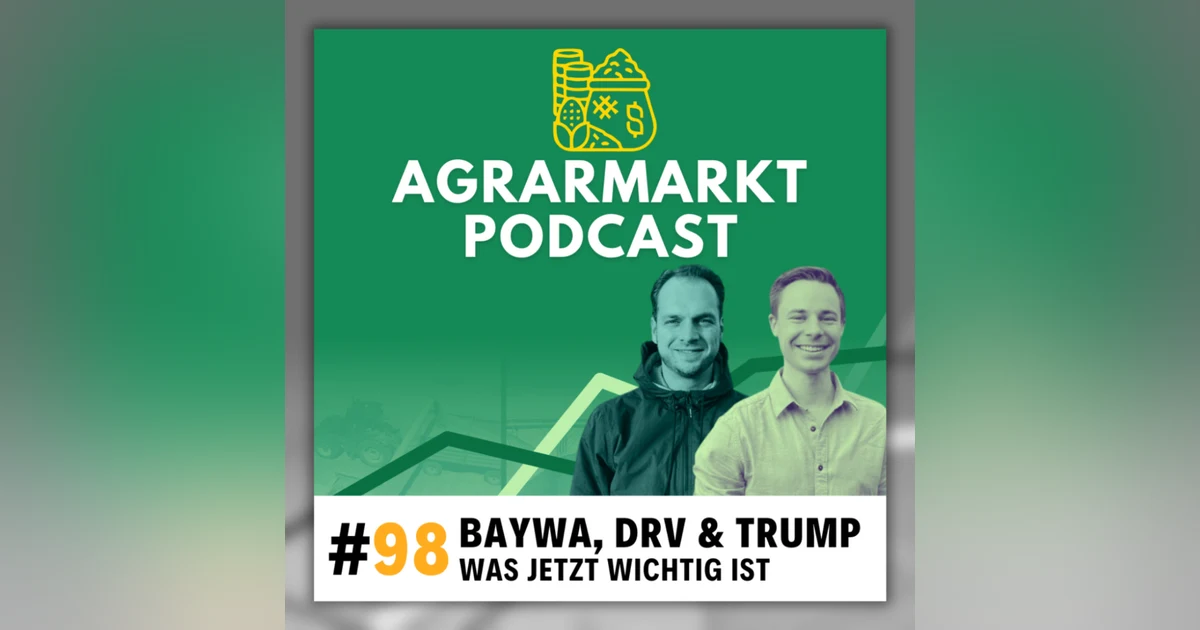 Jetzt noch an die BayWa verkaufen? Folgen einer 2. Amtszeit Trumps & DRV Ernteschätzung