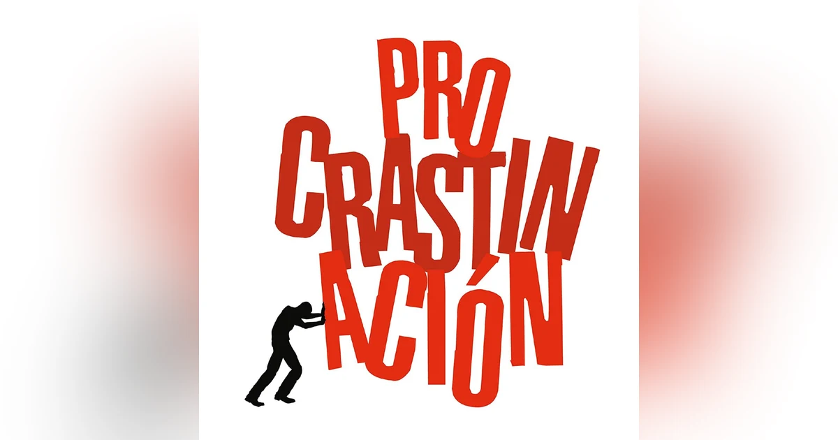 The Curse of Procrastination: Conquering the Chaos Within