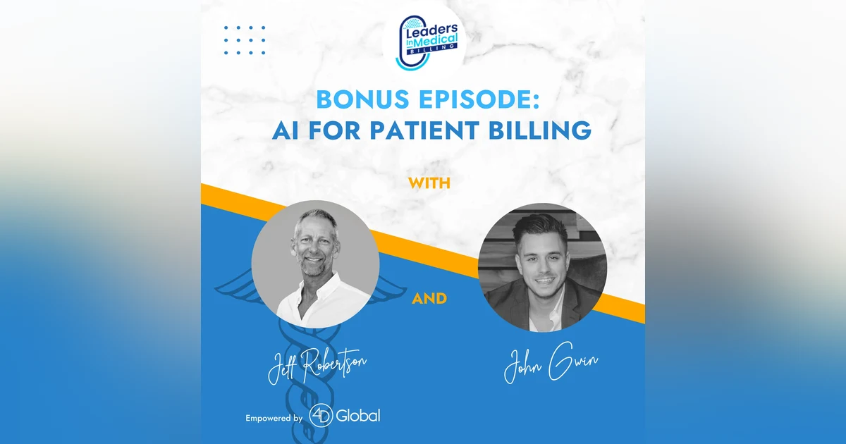 Bonus Episode: AI for Patient Billing — Real-World Tools, Results & Strategies