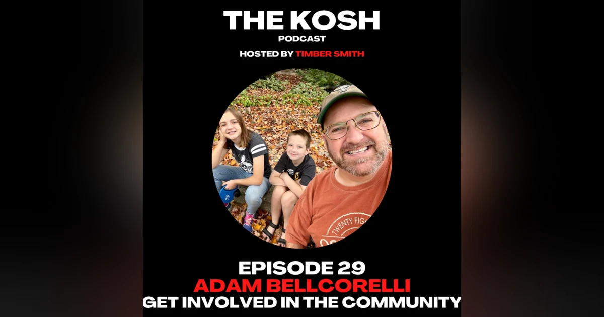 Episode 29: Adam Bellcorelli - Get Involved in the Community