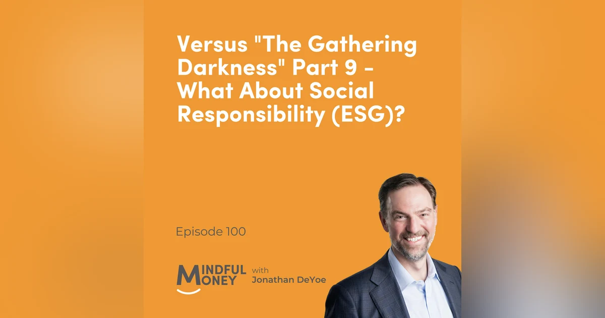 100 Versus "The Gathering Darkness" Part 9 - What About Social Responsibility (ESG)?