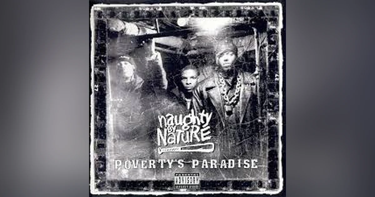 Ep. 31: Naughty By Nature-Poverty's Paradise. The Last Lap of Naughty