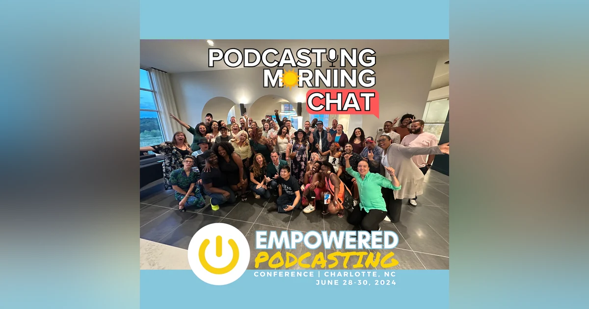 Empowered Podcasting Conference Recap