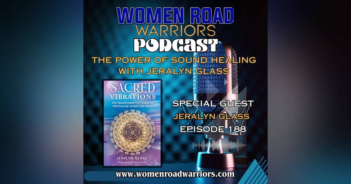 The Power of Sound Healing with Jeralyn Glass