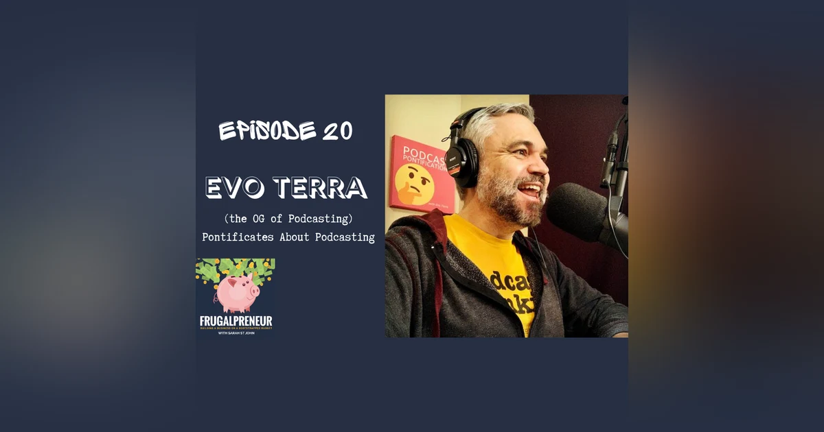 Evo Terra (the OG of Podcasting) Pontificates About Podcasting