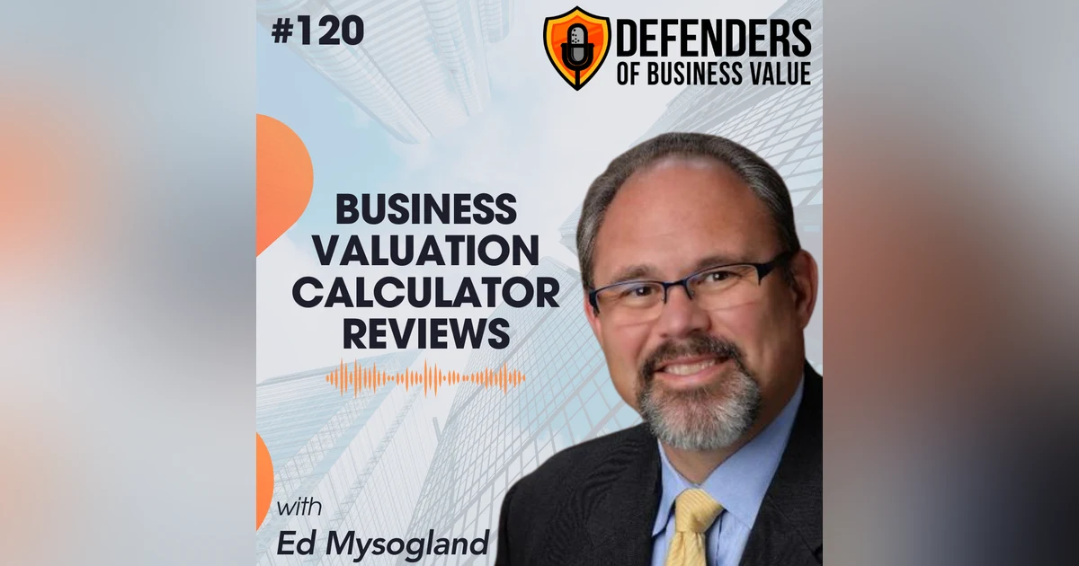EP 120: Business Valuation Calculator Reviews