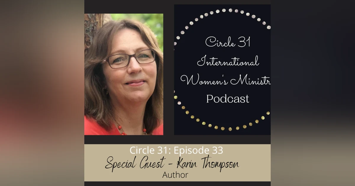 Episode 33: The Fruit of Forgiveness with Karin Thompson
