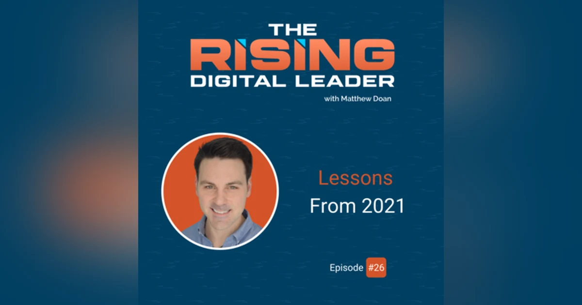 26: Lessons From 2021