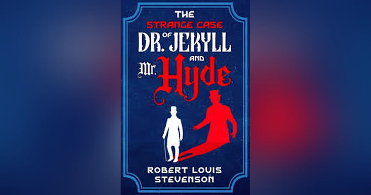 THE STRANGE CASE OF DR. JEKYLL AND MR.HYDE   (CH 1-2)   ROBERT LOUIS STEVENSON