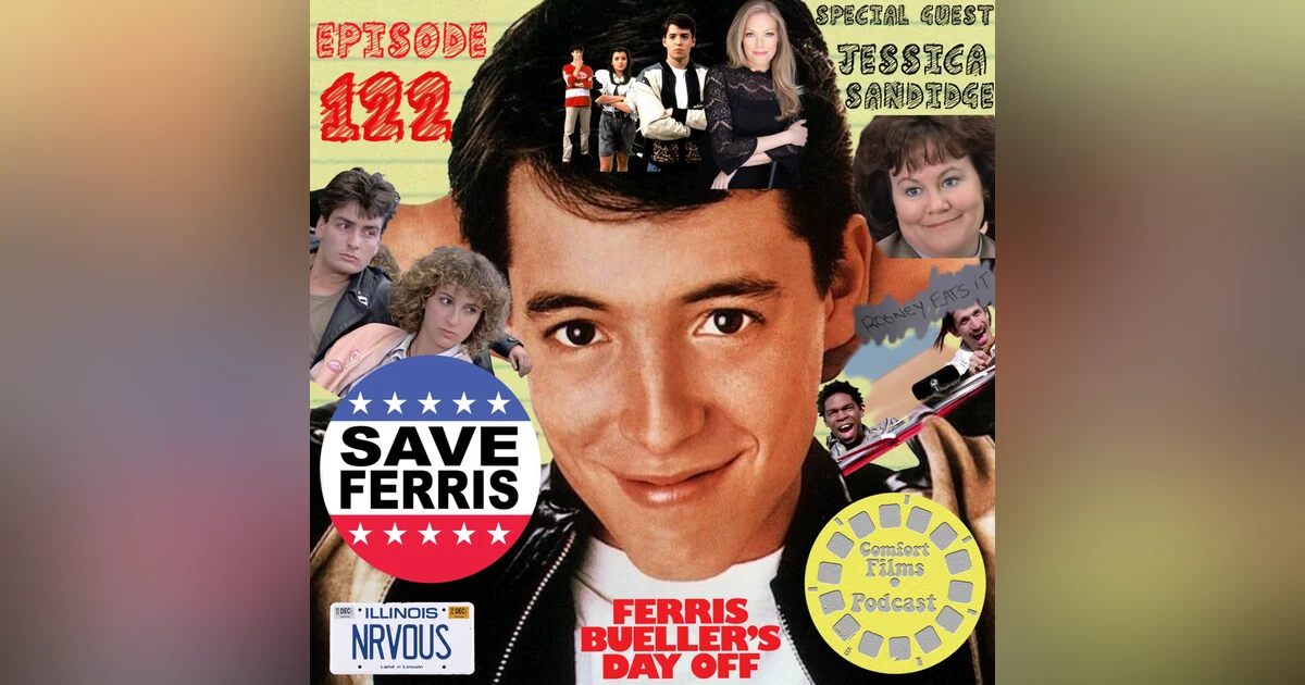 Comfort Films 122: Ferris Bueller's Day Off (1986)