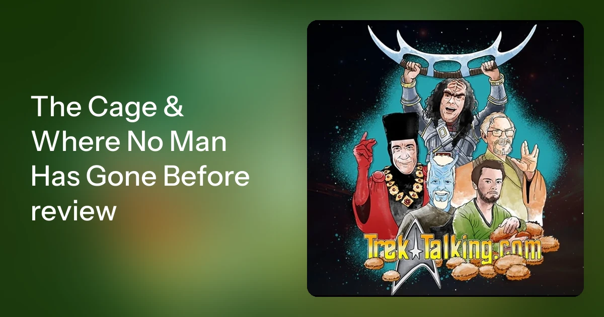 The Cage & Where No Man Has Gone Before review