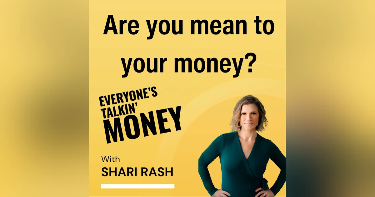 Stop Being Mean to Your Money: Mindset Shifts for Financial Freedom