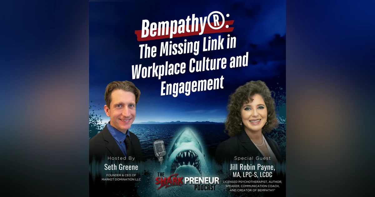 Episode 1135: Bempathy®: The Missing Link in Workplace Culture and Engagement with Jill Robin Payne