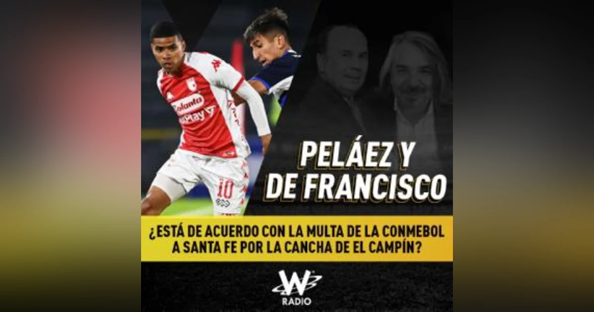 ¿Está de acuerdo con la multa de la Conmebol a Santa Fe por la cancha de El Campín?