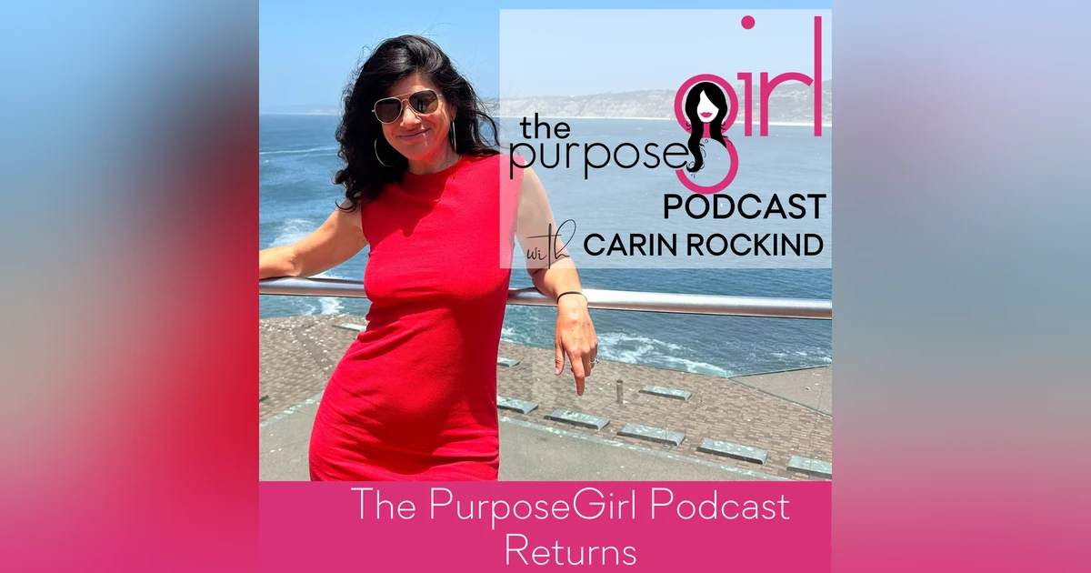 The PurposeGirl Podcast Returns
