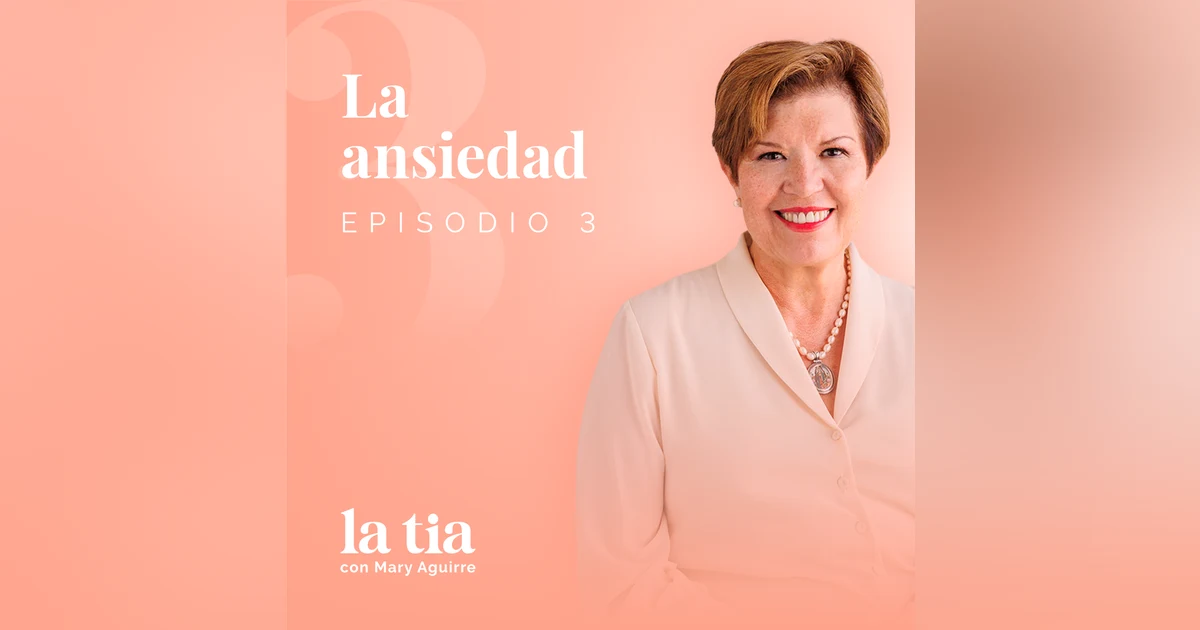 03.- La ansiedad con Ana Moreno