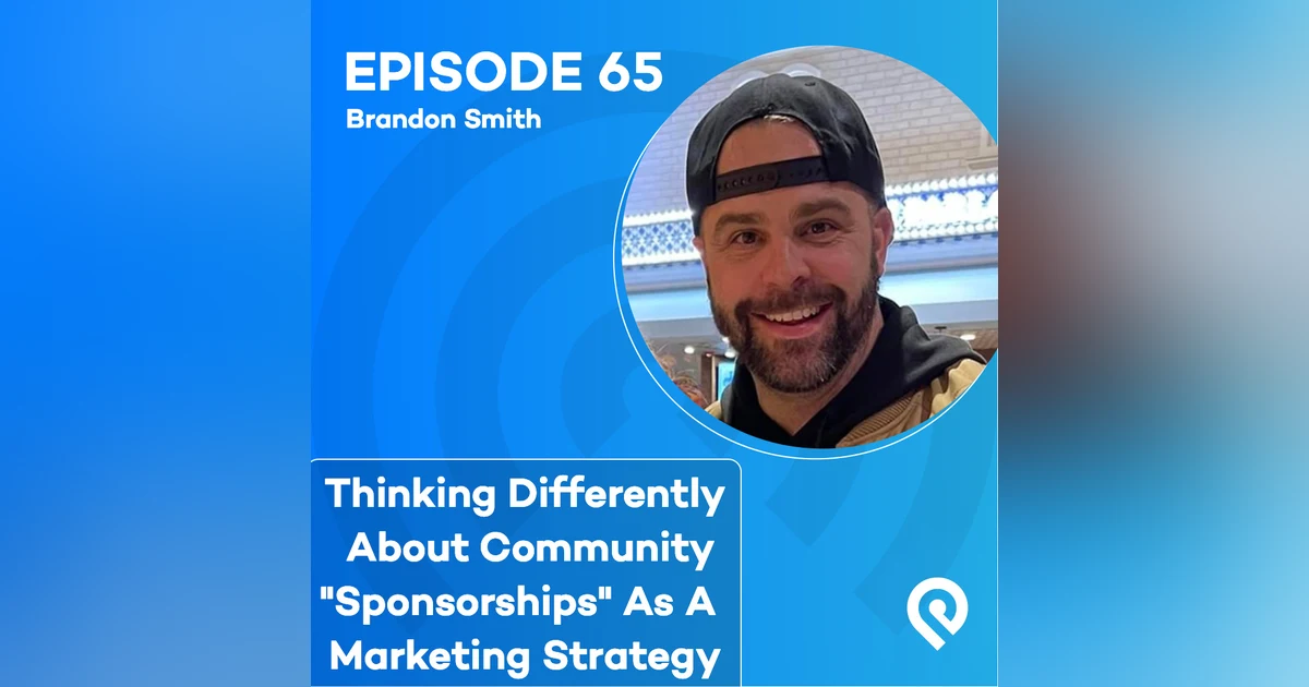 Thinking Differently About Community "Sponsorships" As A Marketing Strategy
