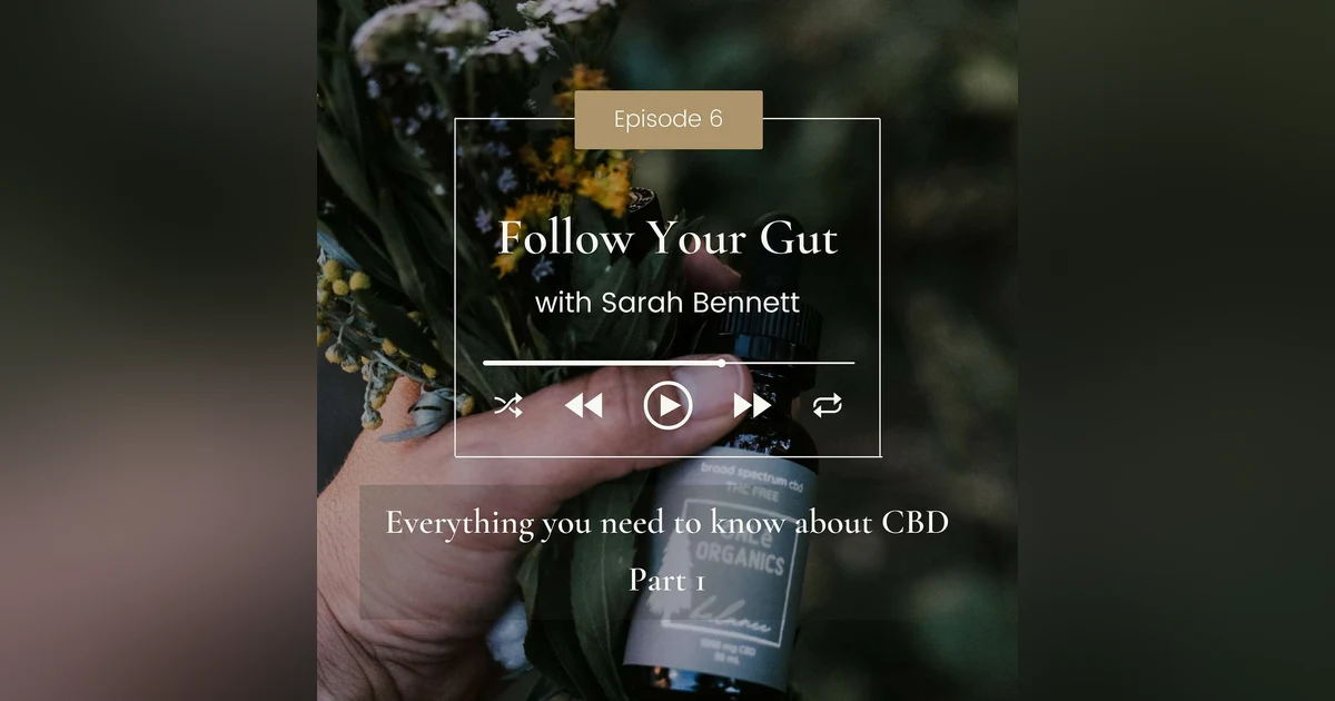 Everything you need to know about CBD Part 1