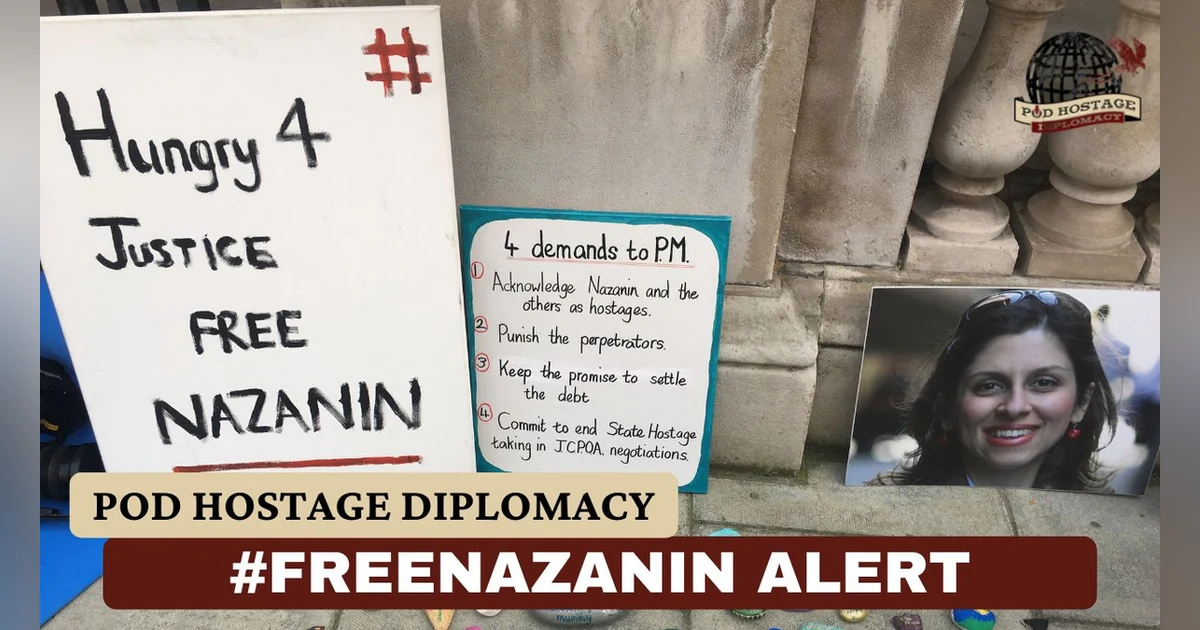 Breaking News Pod: Husband of British hostage in Iran, Nazanin Zaghari-Ratcliffe goes on hunger strike next to Prime Minister’s office| Pod Hostage Diplomacy