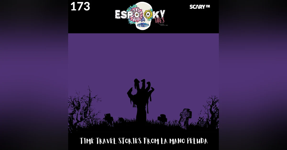 Time Travel Stories From La Mano Peluda