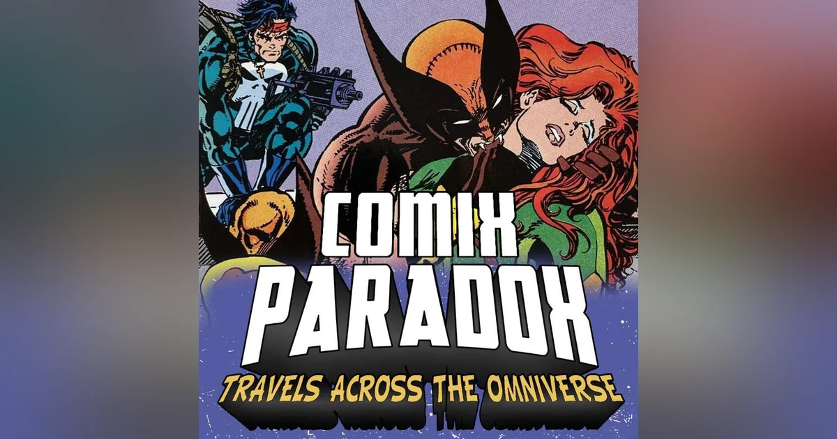 Ep.10 – What If Wolverine Was Lord of the Vampires? on Comix Paradox