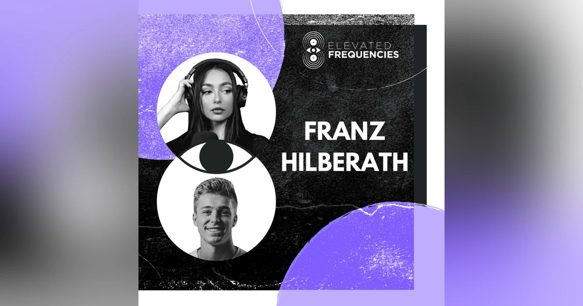 What to Know Before Hiring Music PR with Franz Hilberath | Elevated Frequencies #52