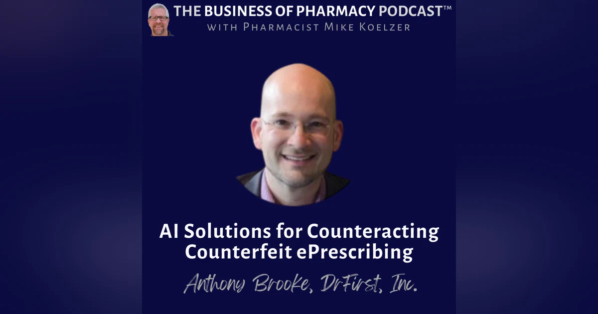 Battling Counterfeit ePrescribing | Anthony Brooke, DrFirst, Inc.