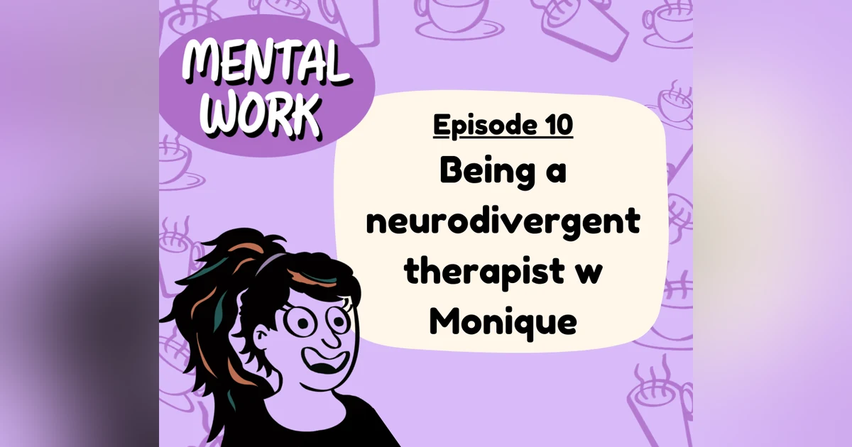 Practising when you're neurodivergent (with Monique Mitchelson)