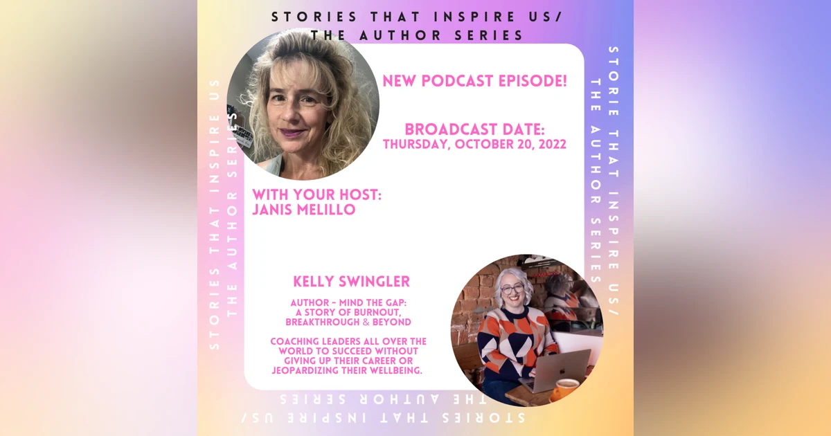 Stories That Inspire Us / The Author Series with Kelly Swingler - 10.20.22