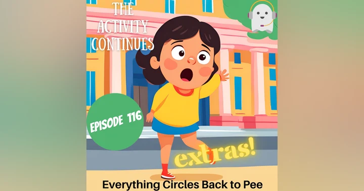 image for Episode 116: Everything Circles Back to Pee Extras