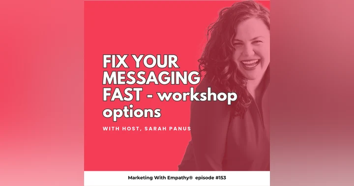 image for Fix Your Messaging Strategy Fast – StoryBrand workshop options, episode 153