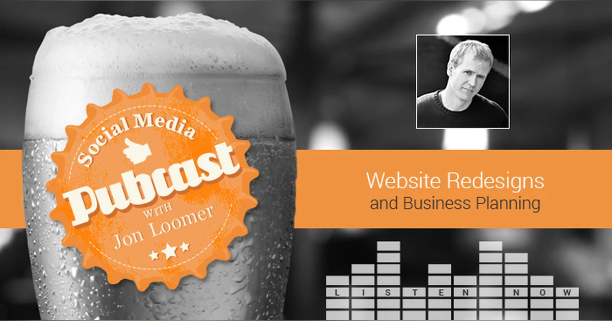 PUBCAST: Website Redesigns, Business Planning and Power Editor Updates