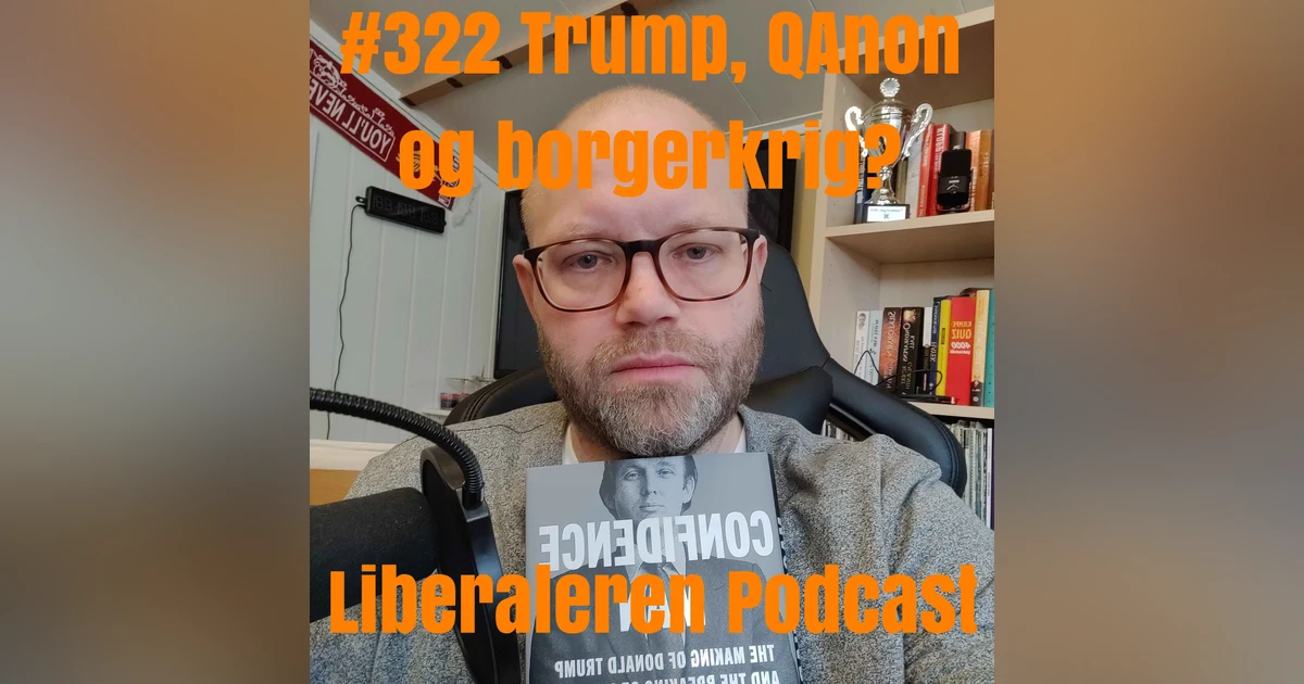 #322 Trump, QAnon og borgerkrig?