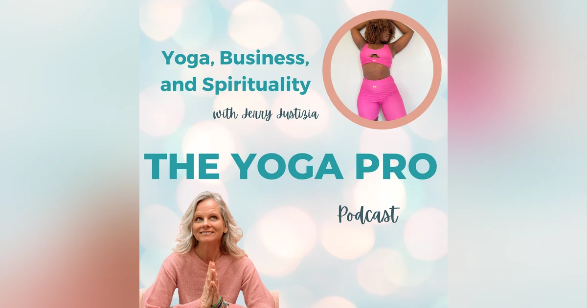 Yoga, Business, and Spirituality with Jerry Justizia