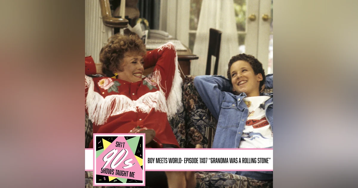 Boy Meets World: Season 1 Episode 7 - Grandma Was a Rolling Stone