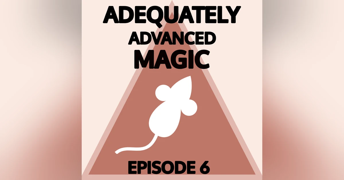 Episode 6: Unusually Large Mouse